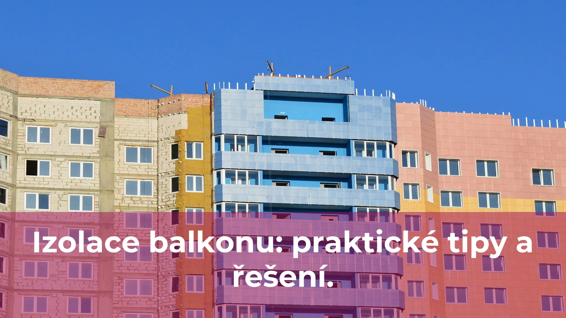 Izolace balkonu praktické tipy a řešení