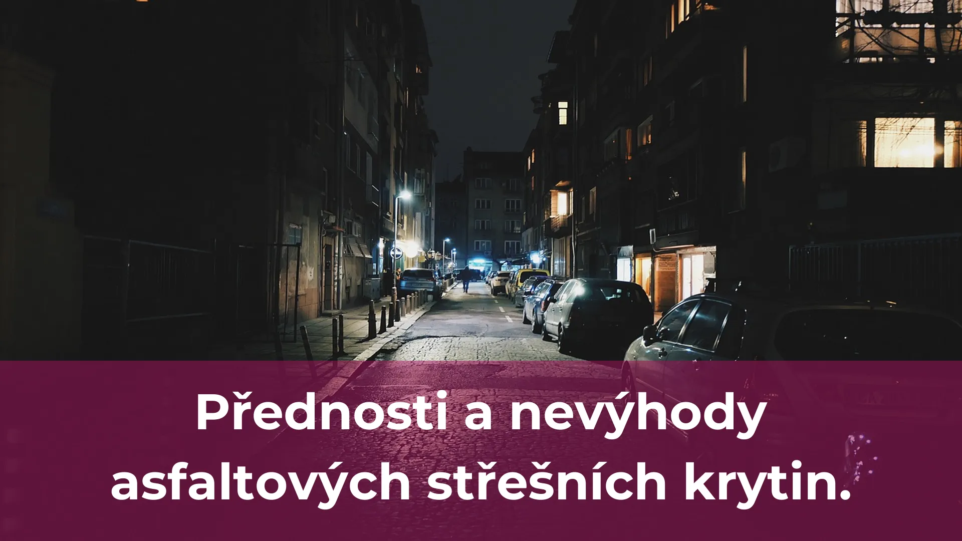 Přednosti a nevýhody asfaltových střešních krytin