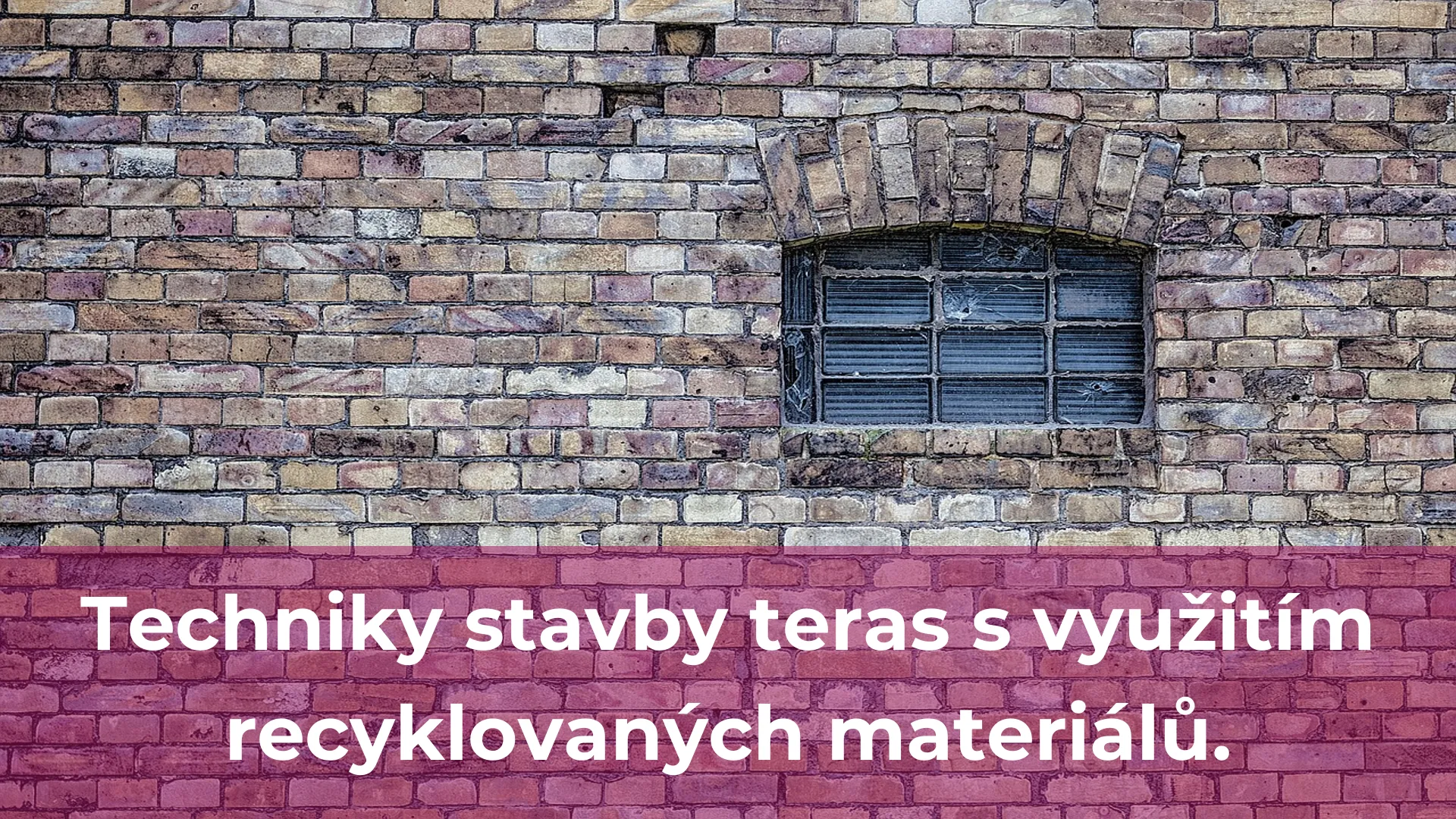 Techniky stavby teras s využitím recyklovaných materiálů