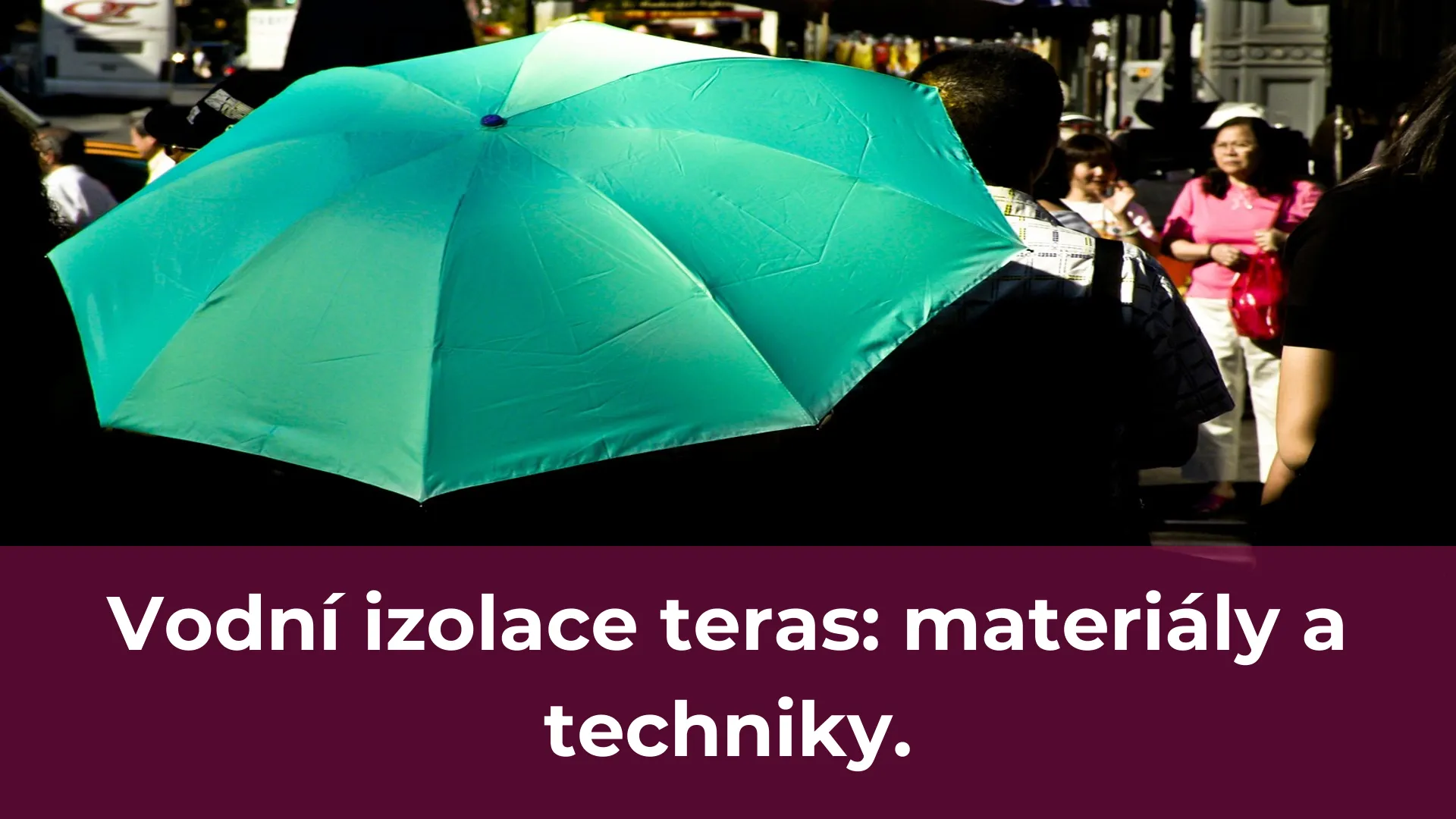 Vodní izolace teras materiály a techniky